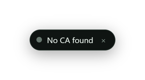 A grey pill reading No CA found
